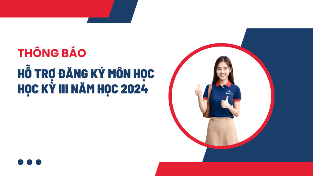 Thông báo đăng ký môn học học kỳ III năm 2024