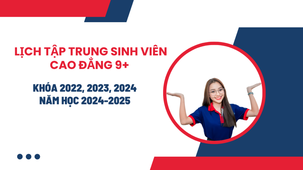 Lịch tập trung sinh viên Cao đẳng 9+